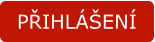 PŘIHLÁŠENÍ